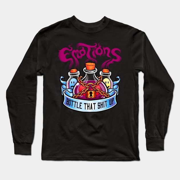 Emotions (Bottle that shit up!) Long Sleeve T-Shirt by dauntlessds